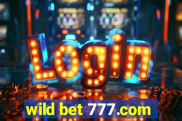 wild bet 777.com